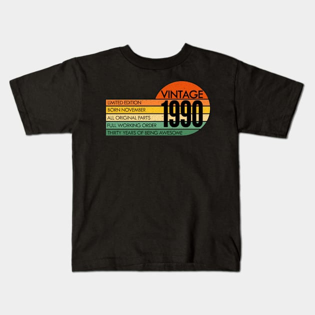 30 Years Old Vintage November 1990 30th Birthday Kids T-Shirt by LittleBoxOfLyrics